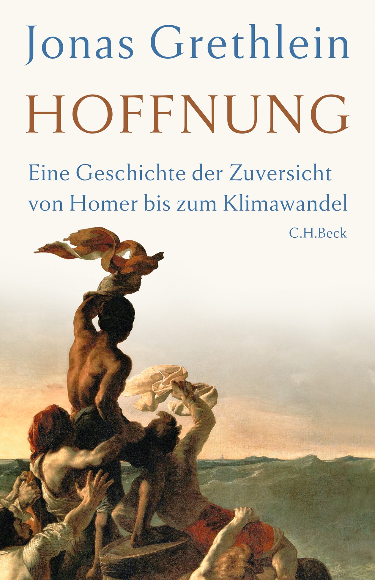 „Hoffnung. Eine Geschichte der Zuversicht von Homer bis zum Klimawandel“