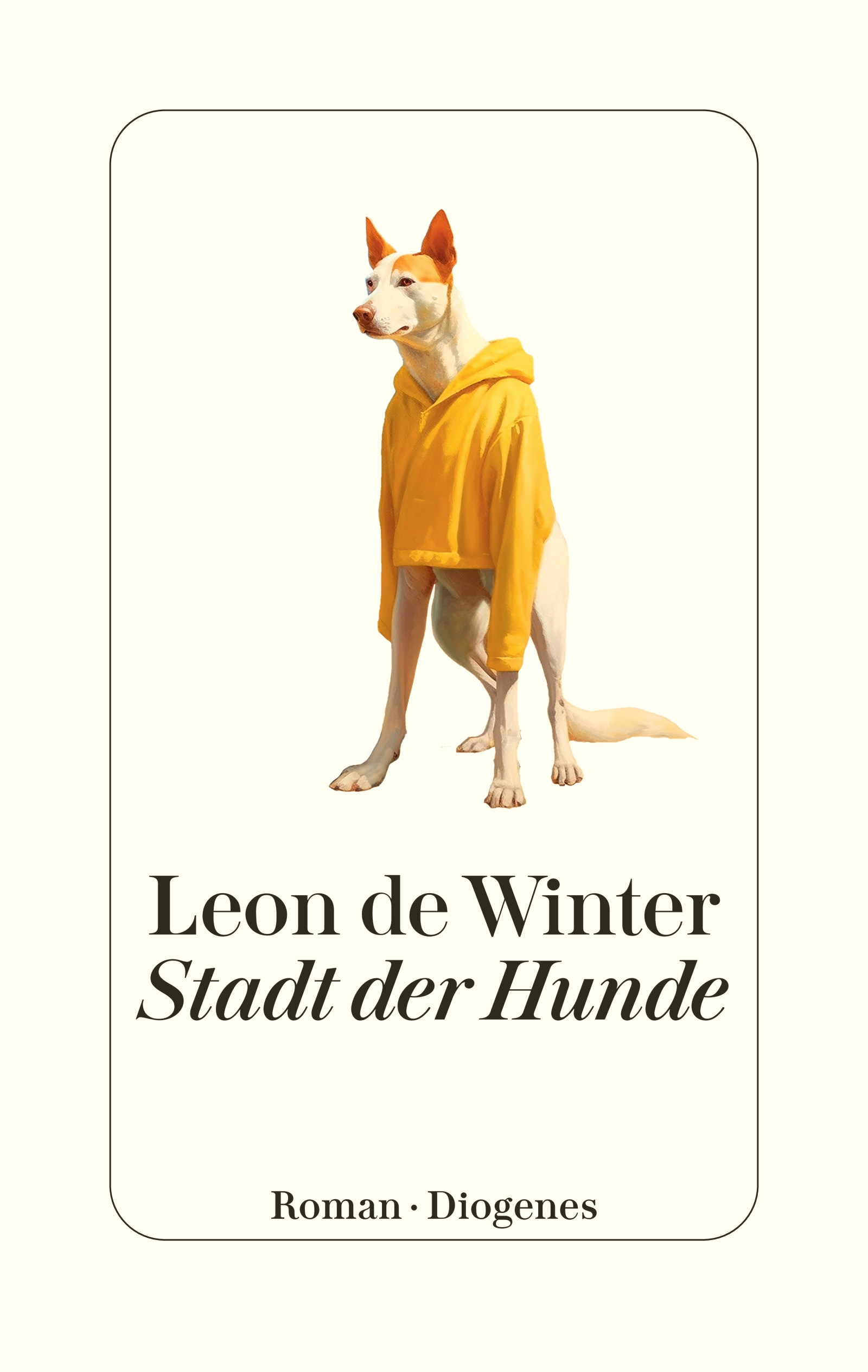 Leon de Winter:Stadt der Hunde