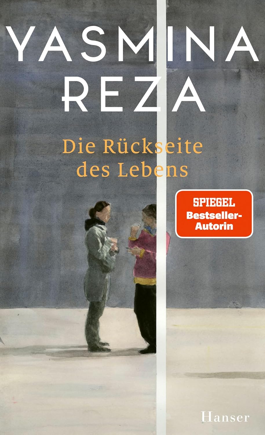 Die Rückseite des Lebens – Was wir von Yasmina Rezas neuem Werk erwarten können