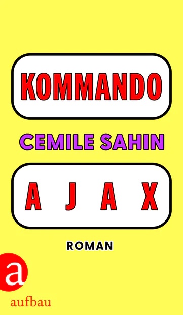 Cemile Sahin: "Kommando Ajax"