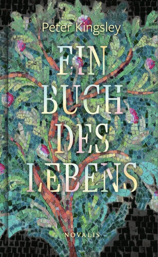 „Ein Buch des Lebens“ von Peter Kingsley